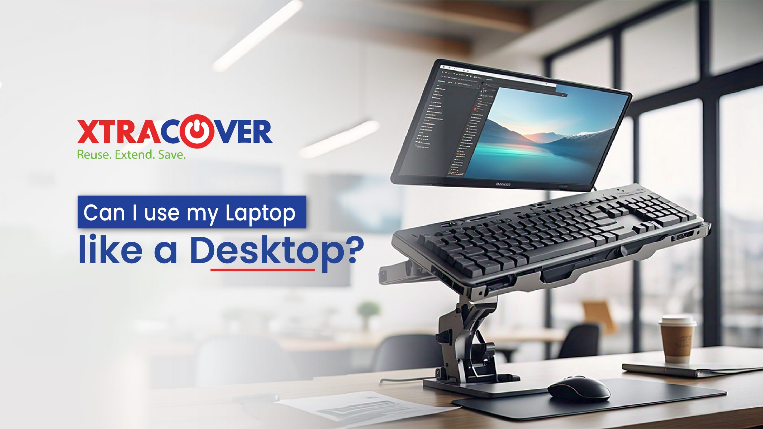 Can I use my Laptop like a Desktop