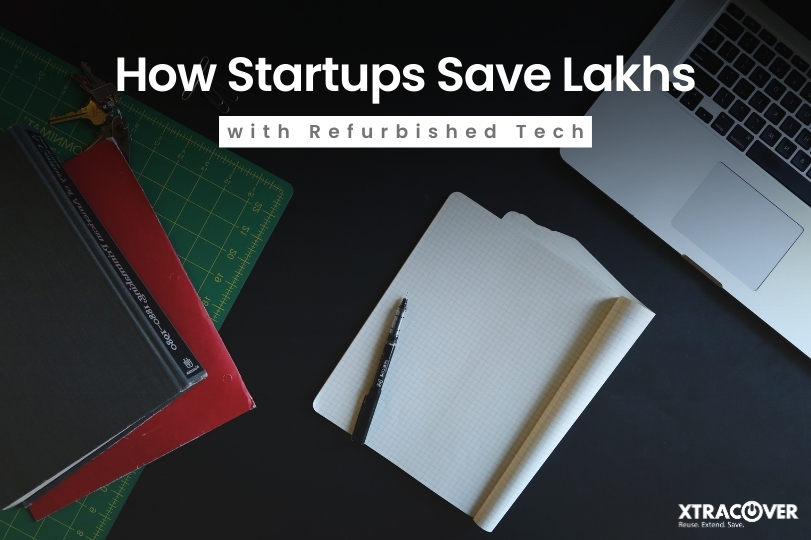 How Startups Save Lakhs with Refurbished Tech