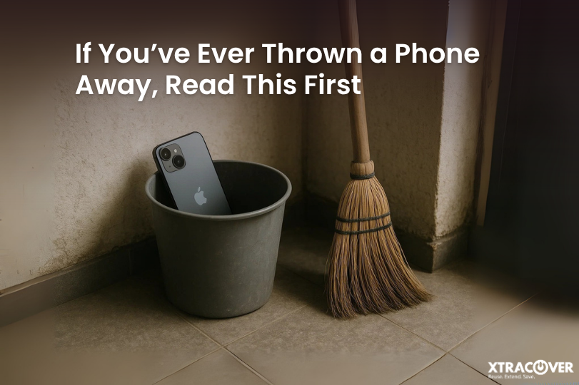 If You’ve Ever Thrown a Phone Away, Read This First