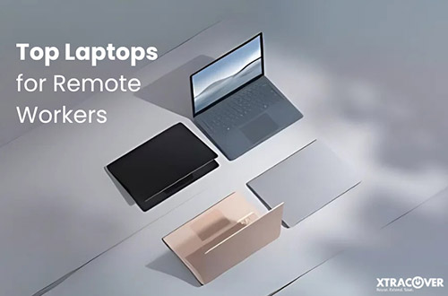 Top Laptops for Remote Workers