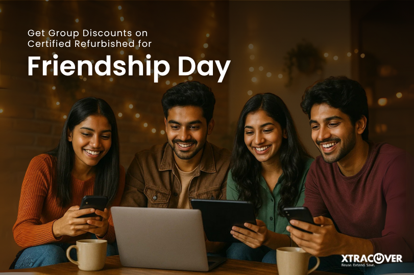 certified refurbished refurbished phone, buy refurbished phone, refurbished phones for sale, refurbished mobiles under 15000, Friendship Day gift ideas buy from Xtracover