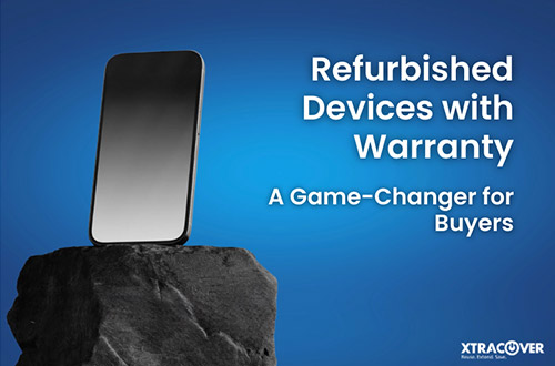 Refurbished Devices with Warranty: A Game-Changer for Buyers