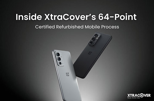 Inside XtraCover’s 64-Point Certified Refurbished Mobile Process