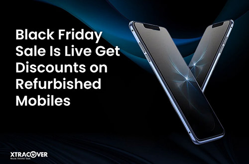 Black Friday Sale Is Live Get Discounts on Refurbished Mobiles