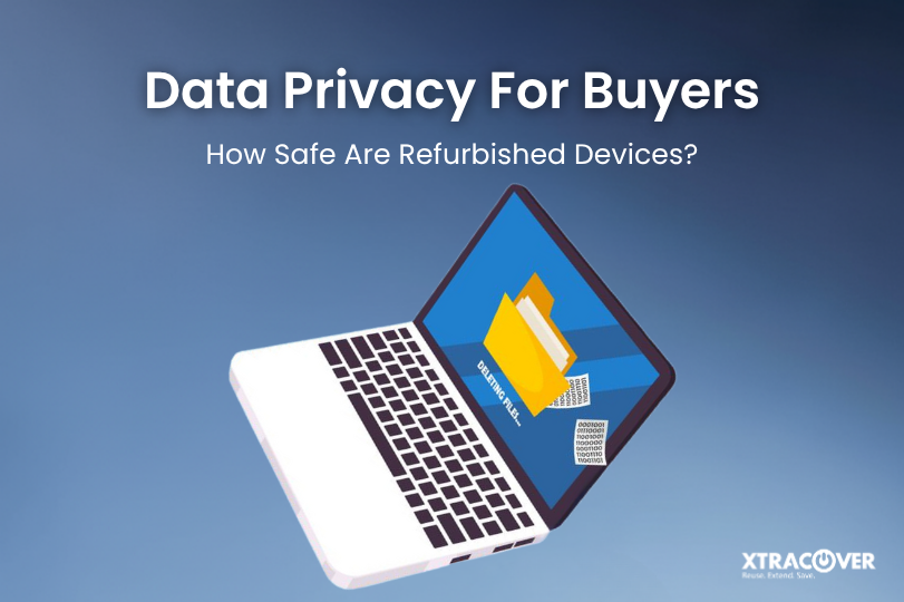 Data Privacy For Buyers: How Safe Are Refurbished Devices?