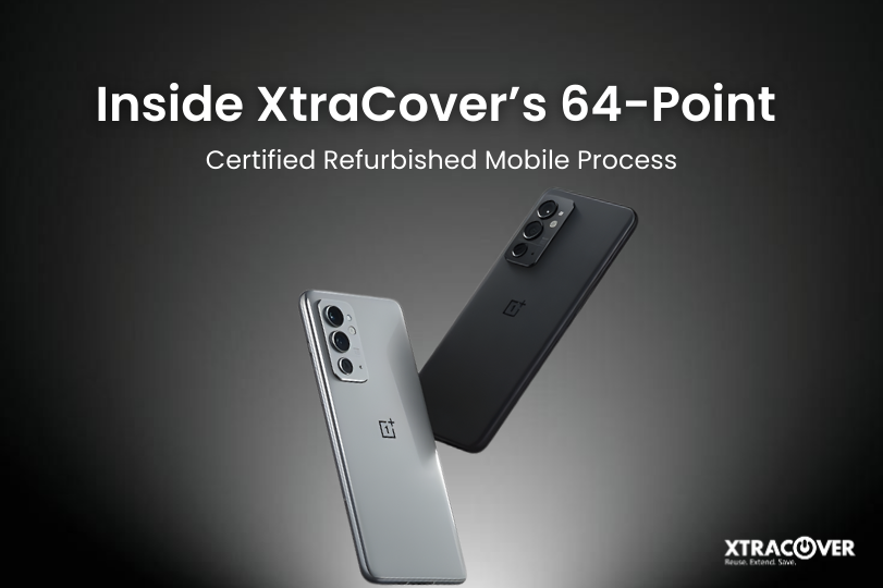 Inside XtraCover’s 64-Point Certified Refurbished Mobile Process