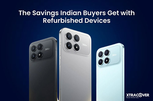 The Savings Indian Buyers Get with Refurbished Devices