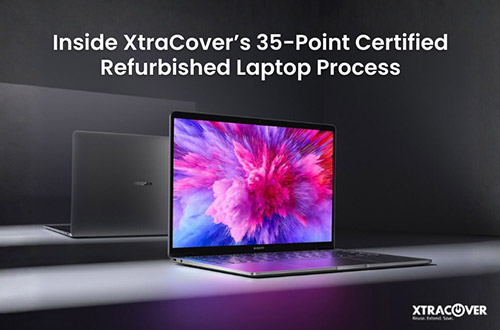 Inside XtraCover’s 35-Point Certified Refurbished Laptop Process