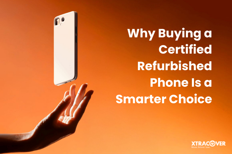 Why Buying a Certified Refurbished Phone Is a Smarter Choice