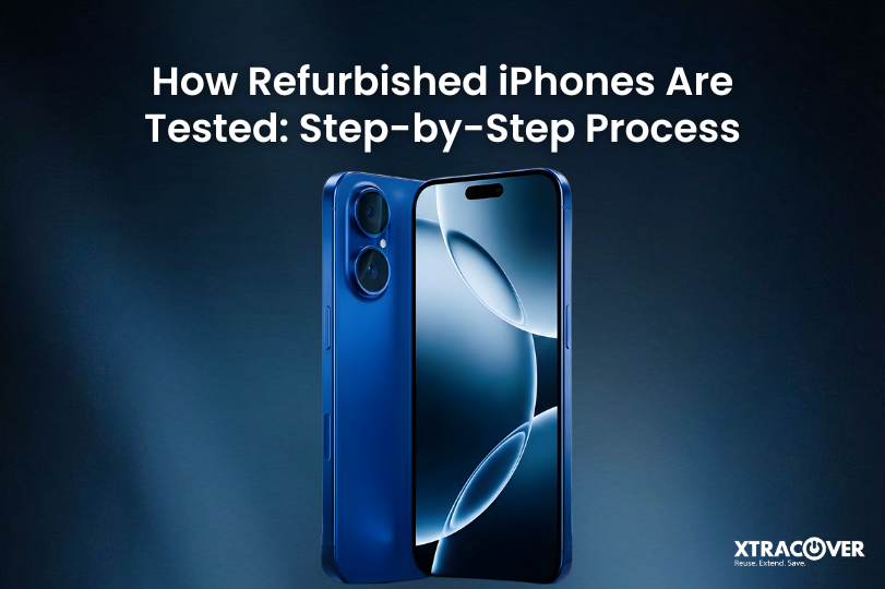 How Refurbished iPhones Are Tested: Step-by-Step Process