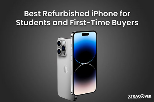 Best Refurbished iPhone for Students and First-Time Buyers