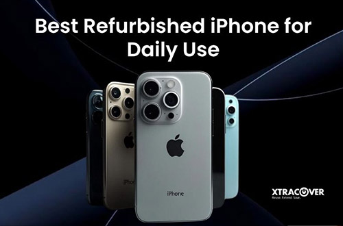 Best Refurbished iPhone for Everyday Use