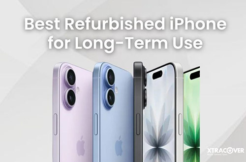 Best Refurbished iPhone for Long-Term Use
