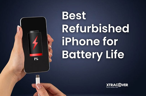 Best Refurbished iPhone for Battery Life
