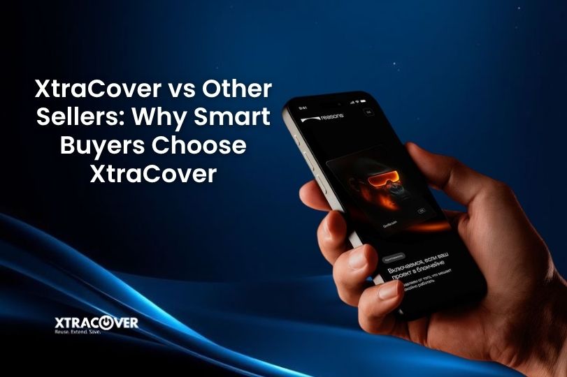XtraCover vs Other Sellers: Why Smart Buyers Choose XtraCover