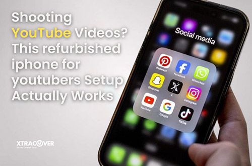 refurbished iPhone for youtubers