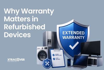 "Why Extended Warranty for Protection Matters in Refurbished Devices "