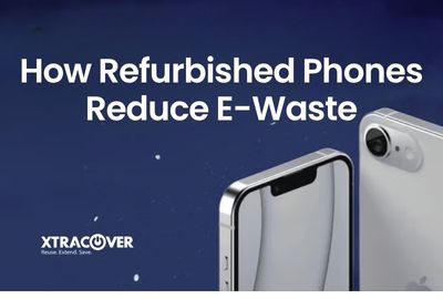 How Refurbished Phones Reduce E-Waste